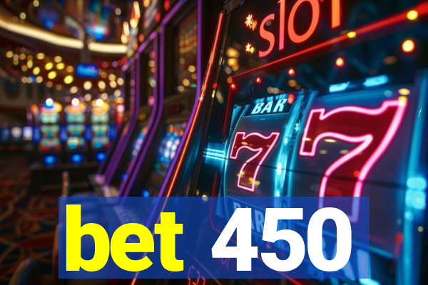 bet 450